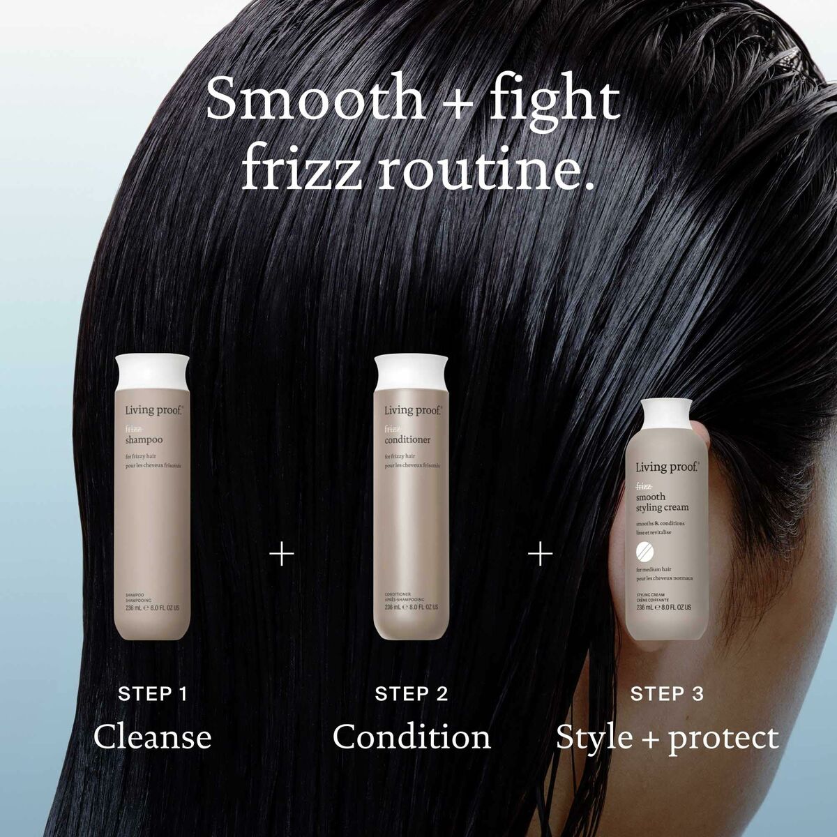 Living Proof no frizz hair care routine featuring shampoo, conditioner, and styling cream for smooth hair.