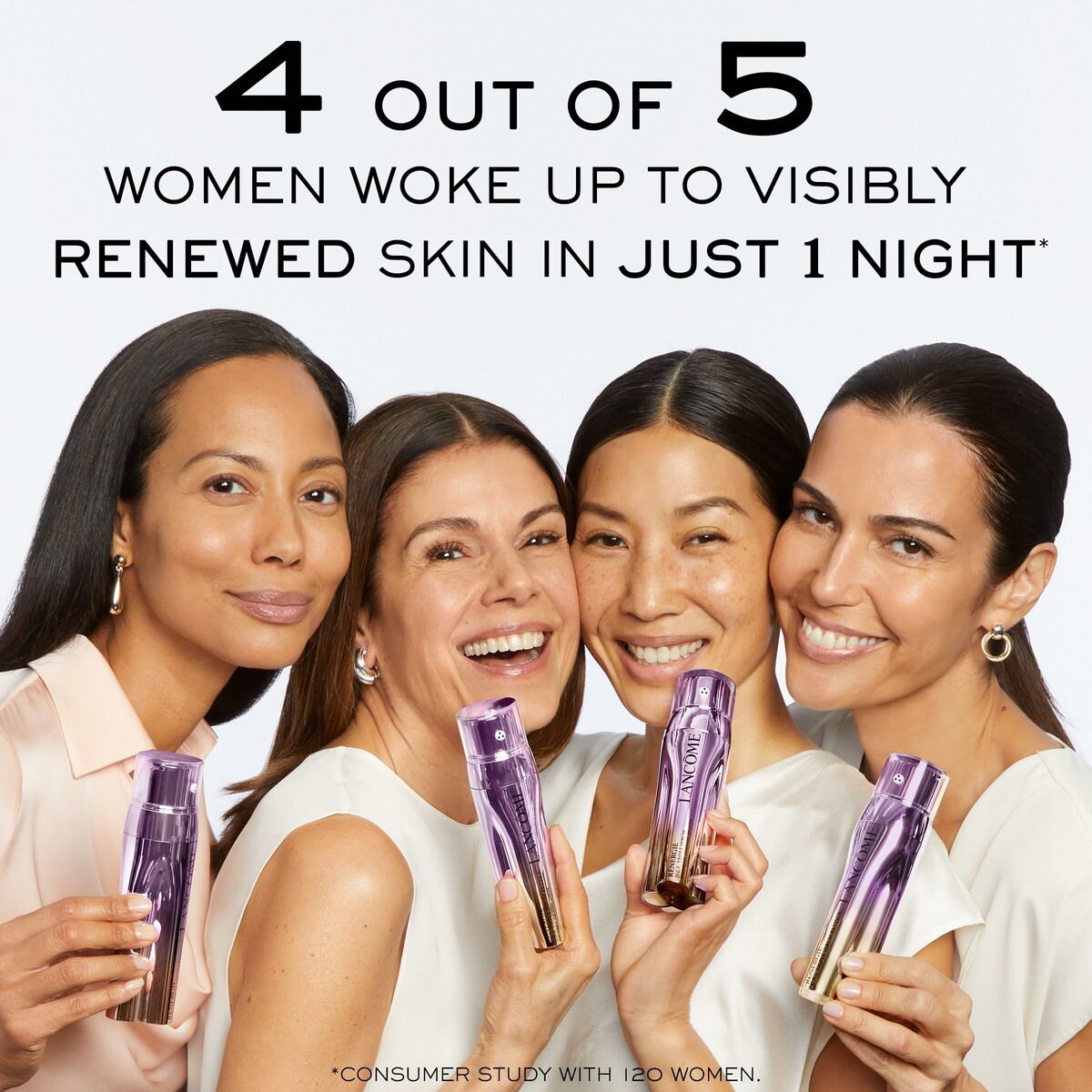 Four women showcasing skincare results, holding Lancôme products, emphasizing renewed skin in one night.
